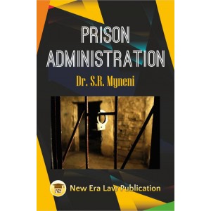 New Era Law Publication's Prison Administration by Dr. S. R. Myneni